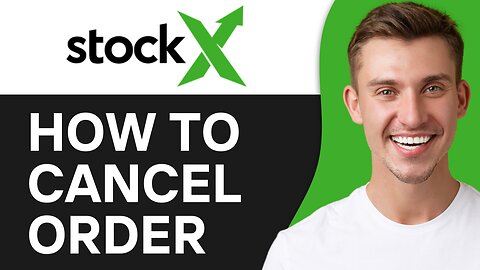 HOW TO CANCEL STOCKX ORDER