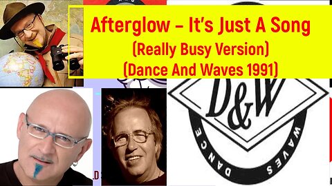 Afterglow - It's Just A Song (Really Busy Version)