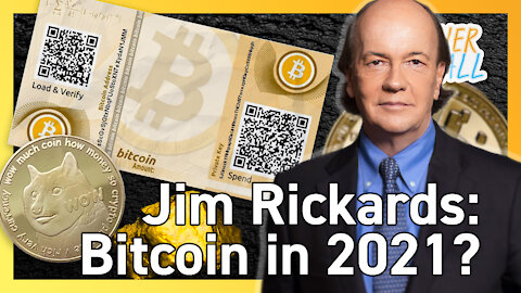 Best-Selling Economist on Bitcoin in 2021, Bull🐂 or Bear🐻? - Jim Rickards