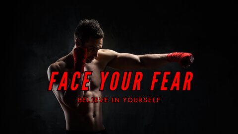 Face Your Fear | Best Motivational Speech Video