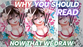 Why You Should Read- Now That We Draw