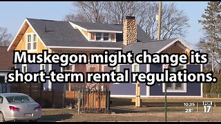 Muskegon might change its short-term rental regulations.