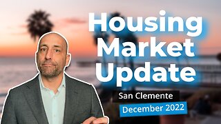 San Clemente December 2022 | Market Update | Nate Necochea