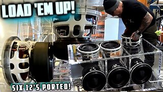 Loading The Subs - 6 12's in a big Bullet Proof 1" Clear Plexiglass Slot Ported Box