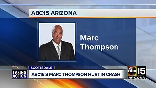ABC15' Marc Thompson hurt in crash