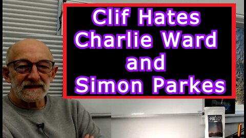 CLIF HIGH: CLIF HATES CHARLIE WARD AND SIMON PARKES