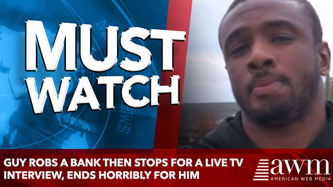 Guy Robs A Bank Then Stops For A Live TV Interview, Ends Horribly For Him