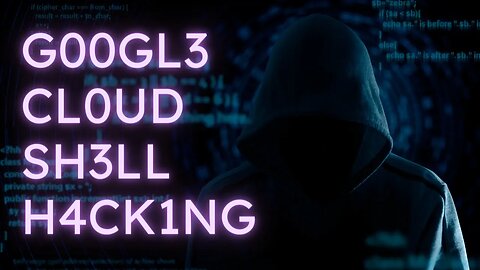 h4ck1ng com Google Cloud Shell