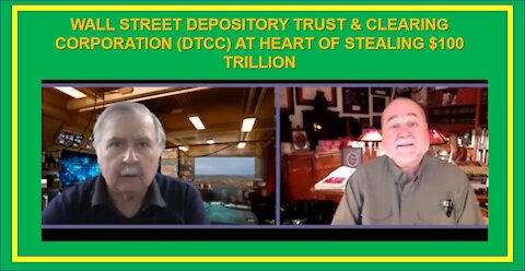 WALL STREET DEPOSITORY TRUST & CLEARING CORPORATION (DTCC) AT HEART OF STEALING $100 TRILLION