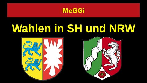 MeGGi - Wahlen in SH und NRW