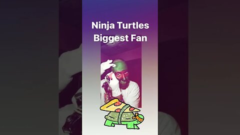 Ninja Turtles Biggest Fan