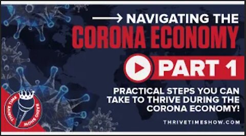 Navigating the Coronavirus Economy (Part 1) | Practical Steps You Can Take to Thrive
