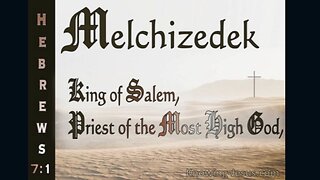 Who was Melchizedek?