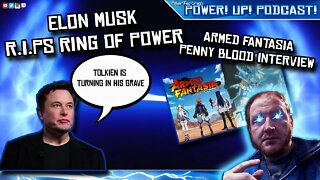Elon Musk Rips Ring Of Power With Simple Statement! Armed Fantasia and Penny Blood Interview!