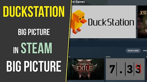 Start DuckStation in Big Picture Fullscreen mode on Steam (Non Steam Game)