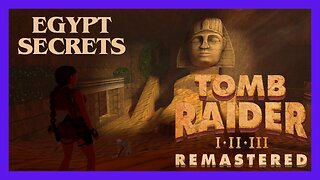 Tomb Raider 1 Remastered | Egypt (All Secrets)