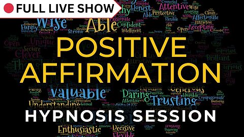 🔴 Live Stream: Positive Affirmation Hypnosis Session