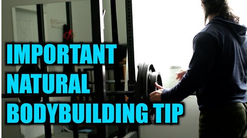 Important Natural Bodybuilding TIP