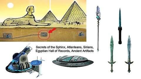 Secrets of the Sphinx, Atlanteans, Sirians, Egyptian Hall of Records, Ancient Artifacts