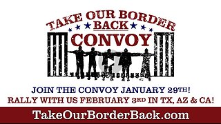 Take Our Border Back Convoy Promo Video