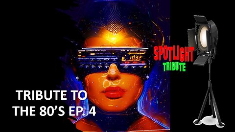 SPOTLIGHT TRIBUTE PRESENTS: TRIBUTE TO THE 80'S EP. 4