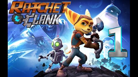 Start of a Beautiful Bromance -Ratchet and Clank (2016) Ep. 1