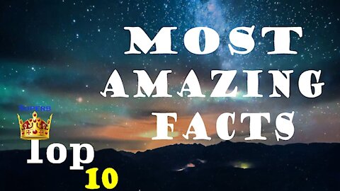 Top 10 Amazing facts | interesting facts | Facts