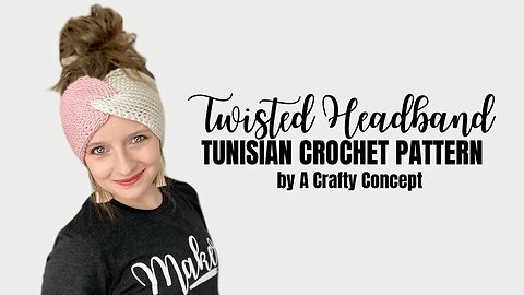 Tunisian Crochet Twisted Headband- Beginner Tunisian Crochet Tutorial