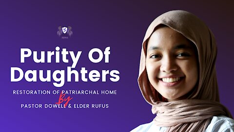 Sister2Sister 12-30-2021 || Purity Of Daughters || Pastor Dowell & Elder Rufus