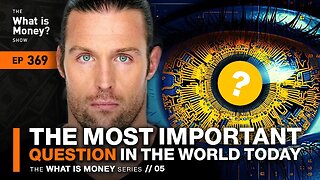 The Most Important Question in the World Today | Episode 5 | (WiM369)