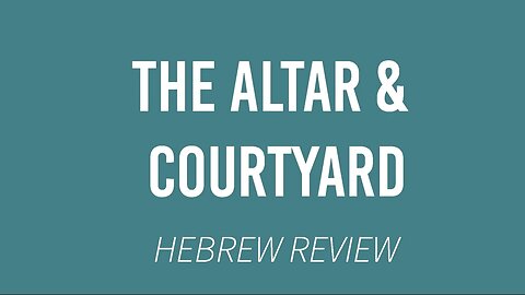 Exodus 27 The Altar and Courtyard Hebrew Review lesson