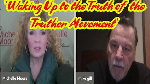 Mike Gill drops Bombshell - Waking Up to the Truth of the Truther Movement - 2/14/24..