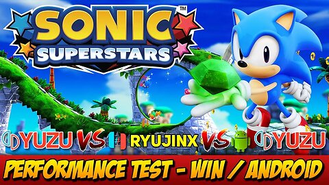 Sonic Superstars - Yuzu vs Ryujinx - Windows / Android