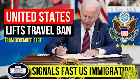 Good News: United States Lifts Travel Ban. Signals US Immigration will not be impacted by Omicron
