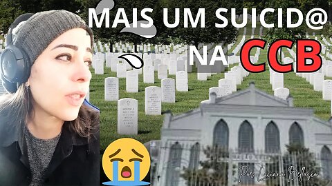 CANSEI. MAIS 1 SUICÍD1O NA CCB. Eu CHORO, LAMENTO E NÃO SEI + OQ FAZER😭