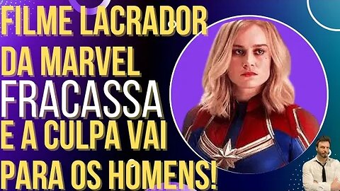 QUEM LACRA NÃO LUCRA: "As Marvels" fracassa e a Disney culpa os homens!