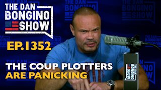 Ep. 1352 The Coup Plotters Are Panicking