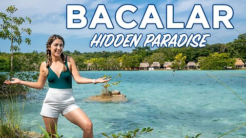 Bacalar: A Hidden PARADISE in Mexico