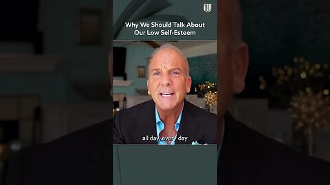 Why We Should Talk About Our Low Self esteem