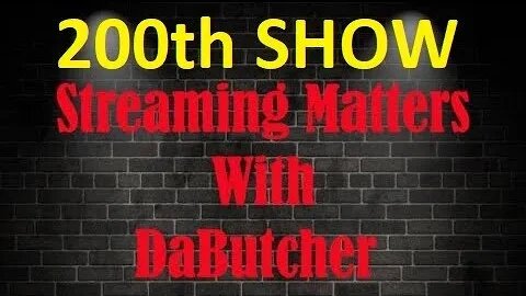 Streaming Matters Ep 200 - Anniversary Special - Giveaways - Special Guests