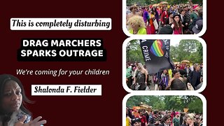 Drag Marchers says: we're coming for your children(Disturbing)