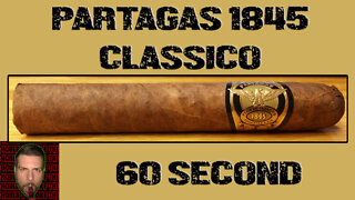60 SECOND CIGAR REVIEW - Partagas 1845 Classico