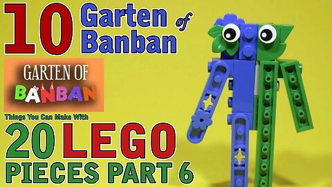 10 Garten of Banban things you can make with 20 Lego Pieces Part 6