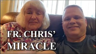 The Miracle of Fr. Chris Alar's Mom!
