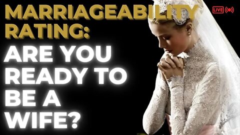 Marriageability Rating: Are You Ready to Be a Wife? Pass the Test