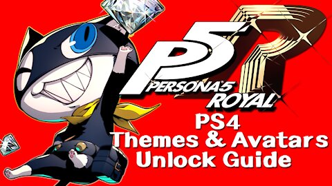 Persona 5 Royal | PS4 Themes & Avatars Unlock Guide