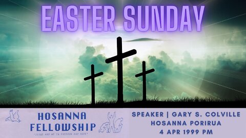 Easter Sunday (Gary Colville) | Hosanna Porirua