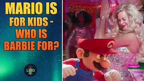 MARIO BROS Is For Kids... Who Is BARBIE For?