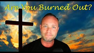 God's Purpose For Your Life - "Are Your Burned Out?" #burnout #spiritualwarfare #exhaustion