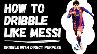 Messi Dribbling Secrets Explained: How To Dribble Like Messi (tips & drills)